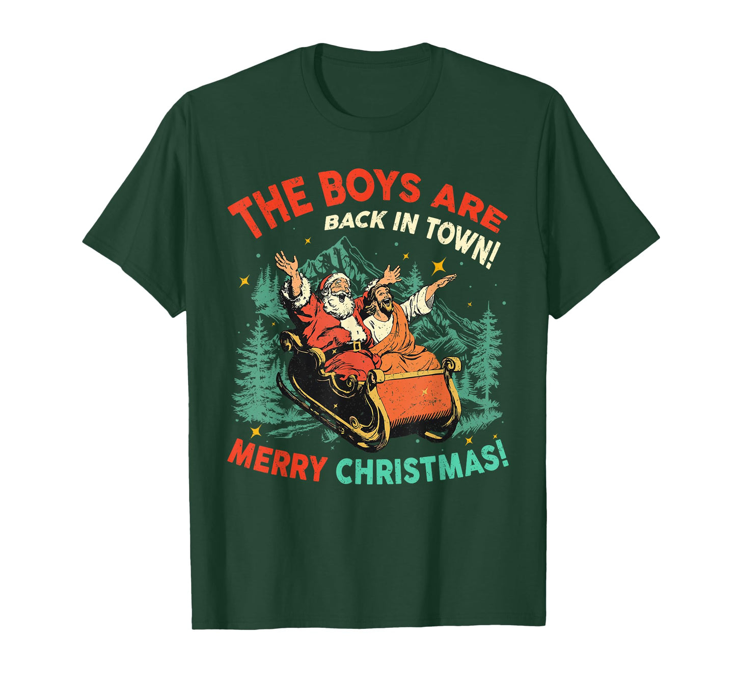 Funny Jesus Santa The Boys are Back in Town Merry Christmas T-Shirt