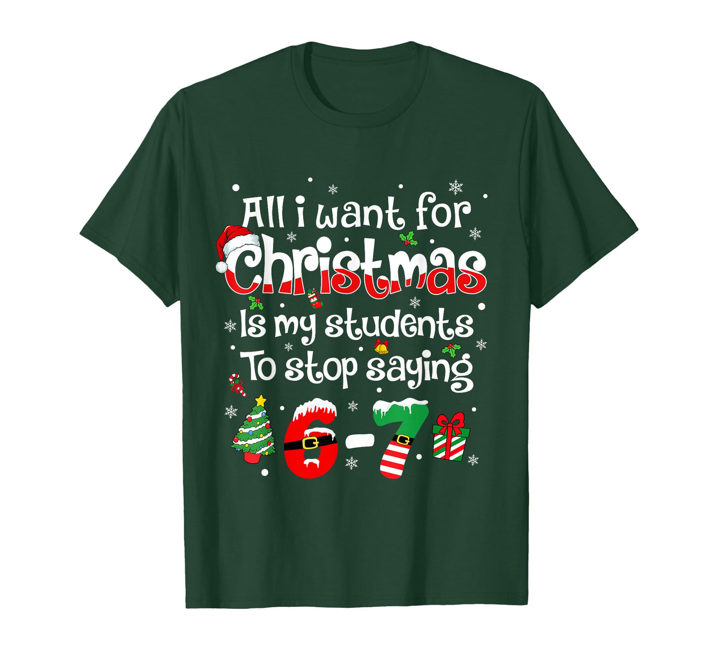 Students Saying 6-7 67 Six Seven Funny Teacher Christmas T-Shirt