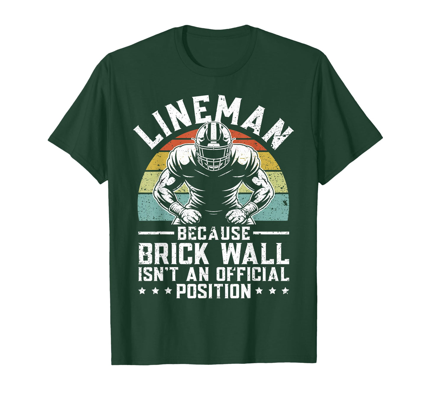 American Football Lineman Brick Wall Funny Quote Men Boys T-Shirt