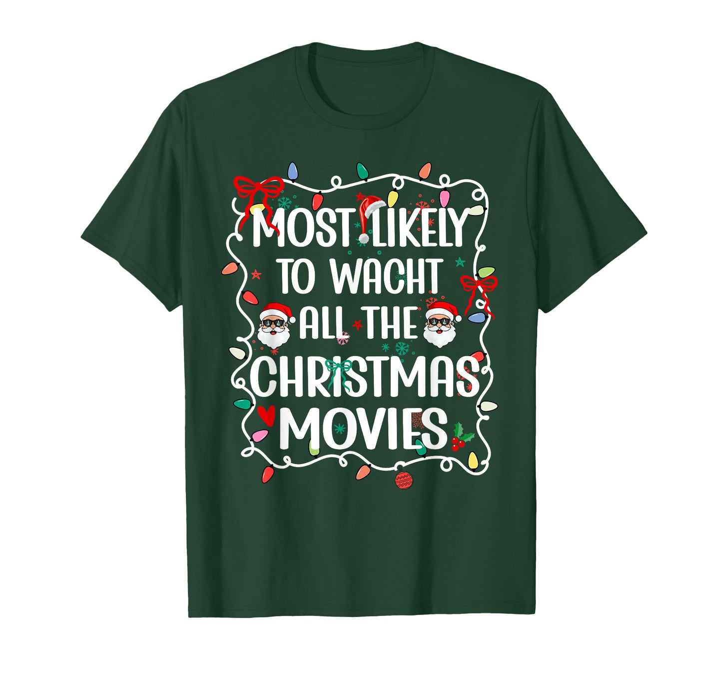 Most Likely to Watch All The Christmas Movies Family T-Shirt