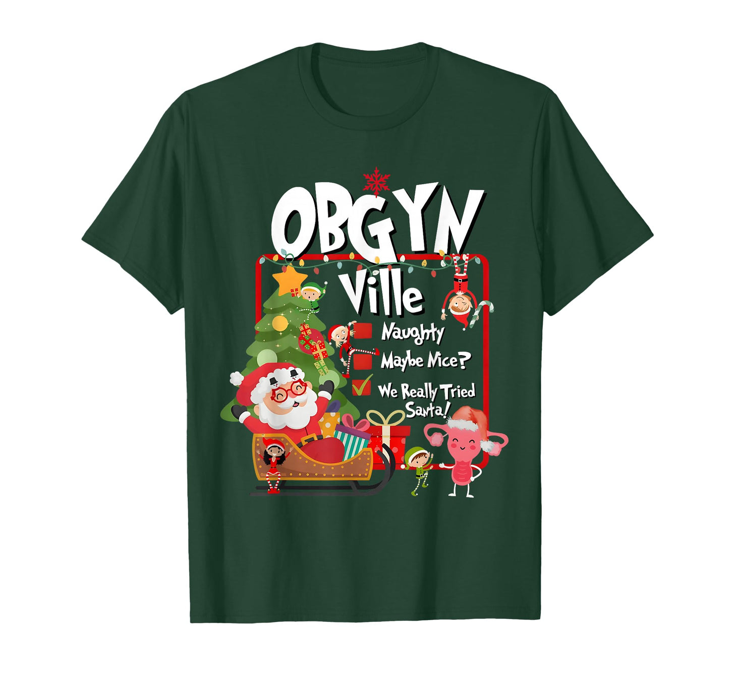 OBGYN Ville Funny Uterus Naughty Nice List Christmas Nurse T-Shirt