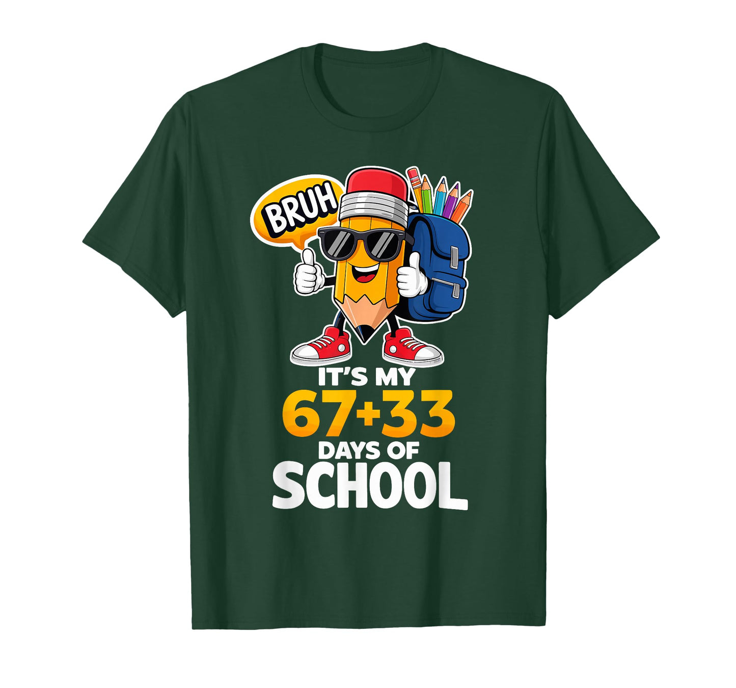 100th Day of School 67 Funny 100 Days of School Funny T-Shirt