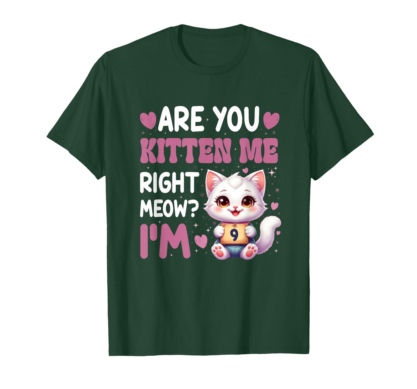 are You Kitten Me Right Meow I’M 9 Birthday Cat Cute Kitty T-Shirt