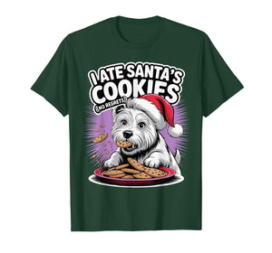 I Ate Santas Cookies Christmas West Highland White Terrier T-Shirt
