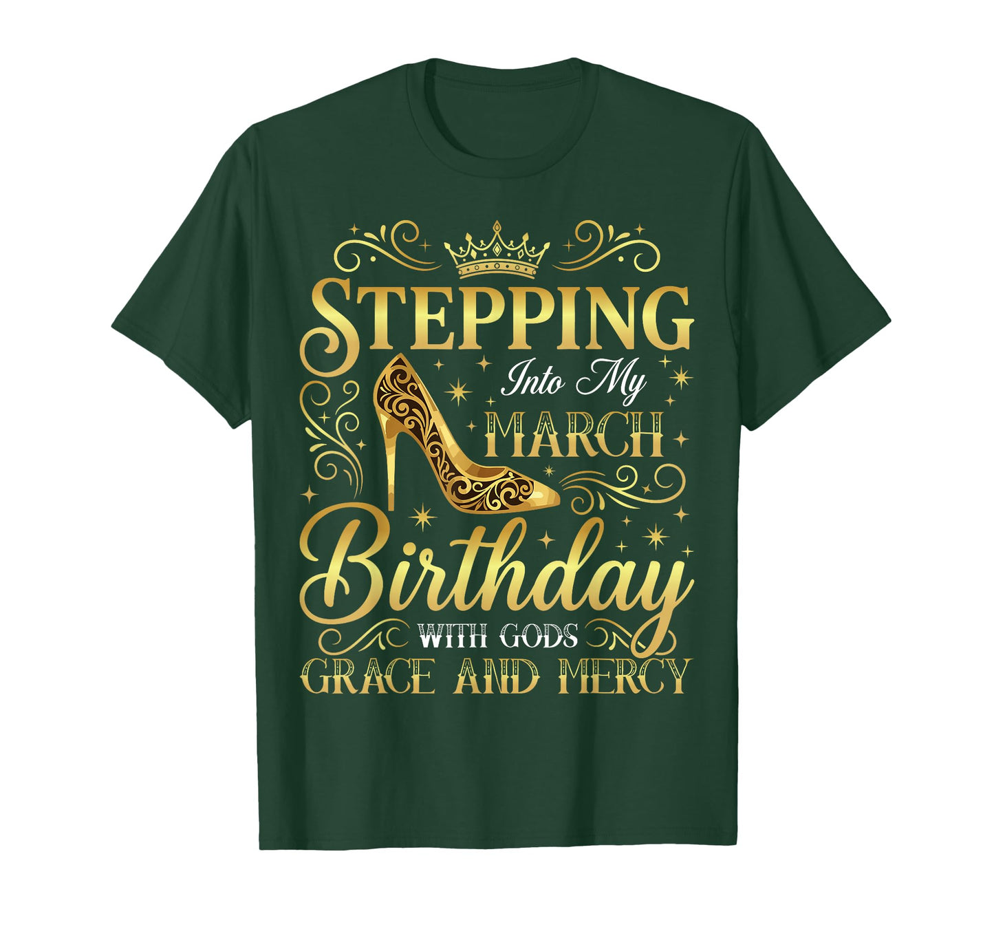 Stepping Into My March Birthday with Gods Grace T-Shirt