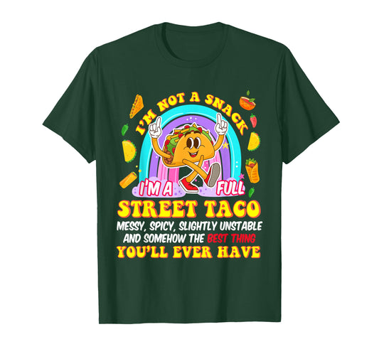 Funny I Am Not A Snack I'm A Full Street Taco Mexican Women T-Shirt