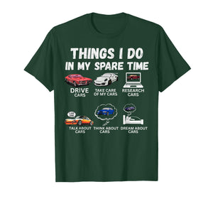 Things I Do in My Spare Time Funny Car Enthusiast Car Lover T-Shirt