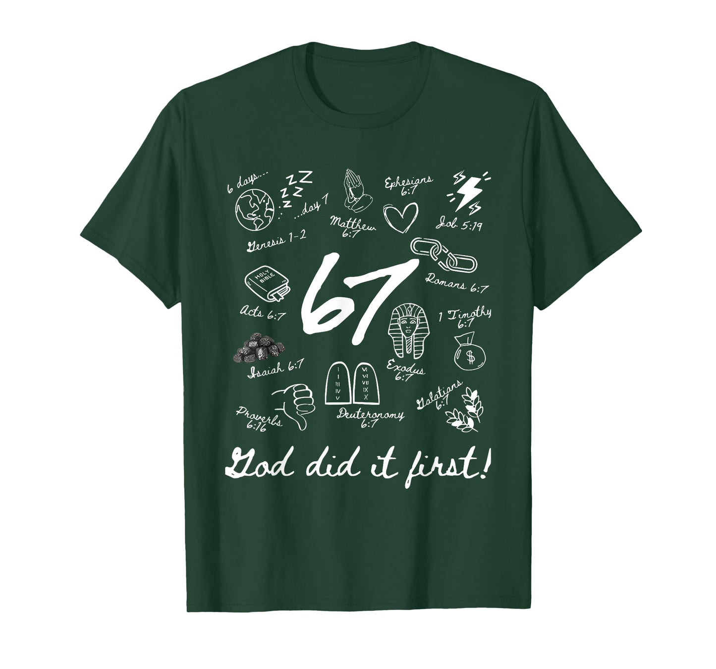 God Did It First 6 7 Meme Christian Bible Verse Faith T-Shirt