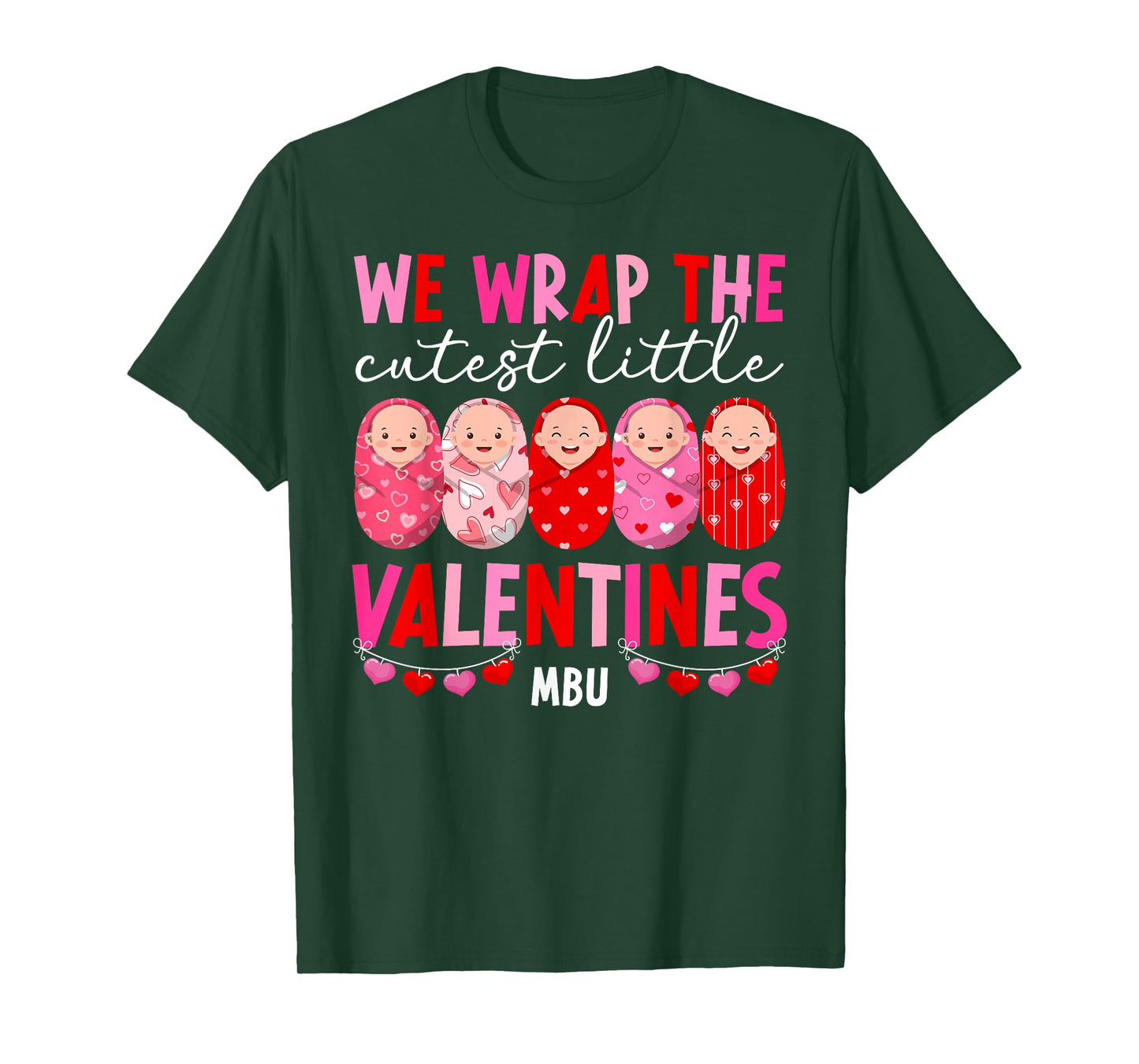 MBU Valentines Day Mother Baby Nurse Valentine T-Shirt