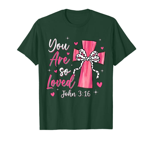 You are So Loved Christian Valentine Faith God Religious T-Shirt