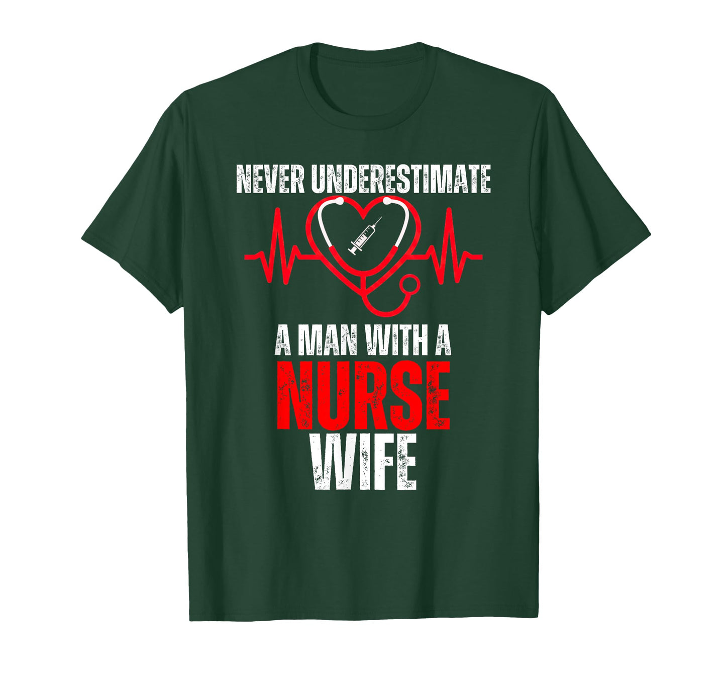 Never Underestimate A Man with A Nurse Wife Funny Husband T-Shirt
