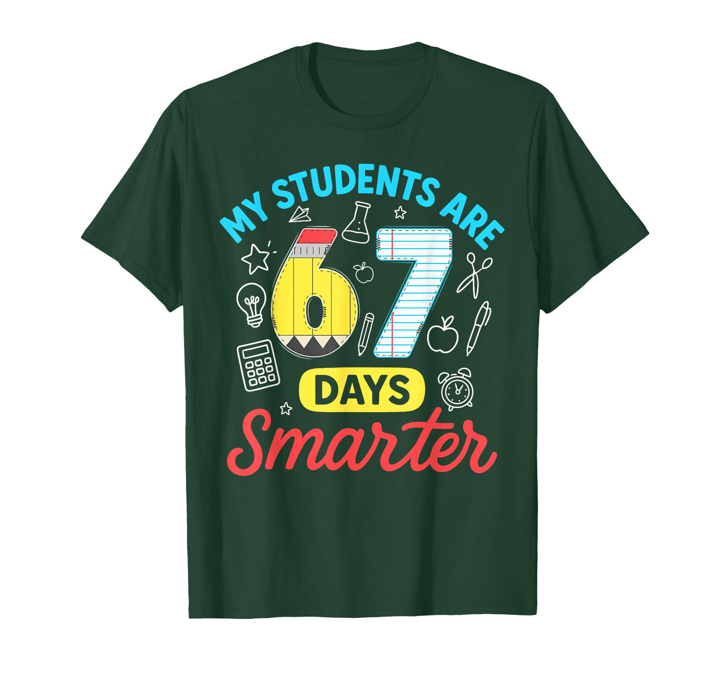 My Students are 67 Days Smarter Funny Six Seven Meme Teacher T-Shirt