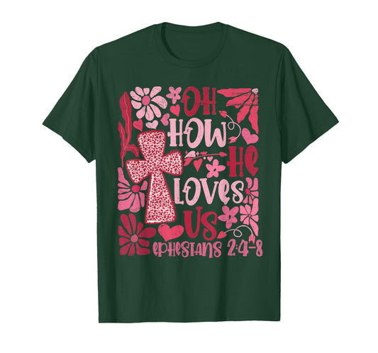 Pink Floral Oh How He Loves Us Boho Bible Verse Christians T-Shirt