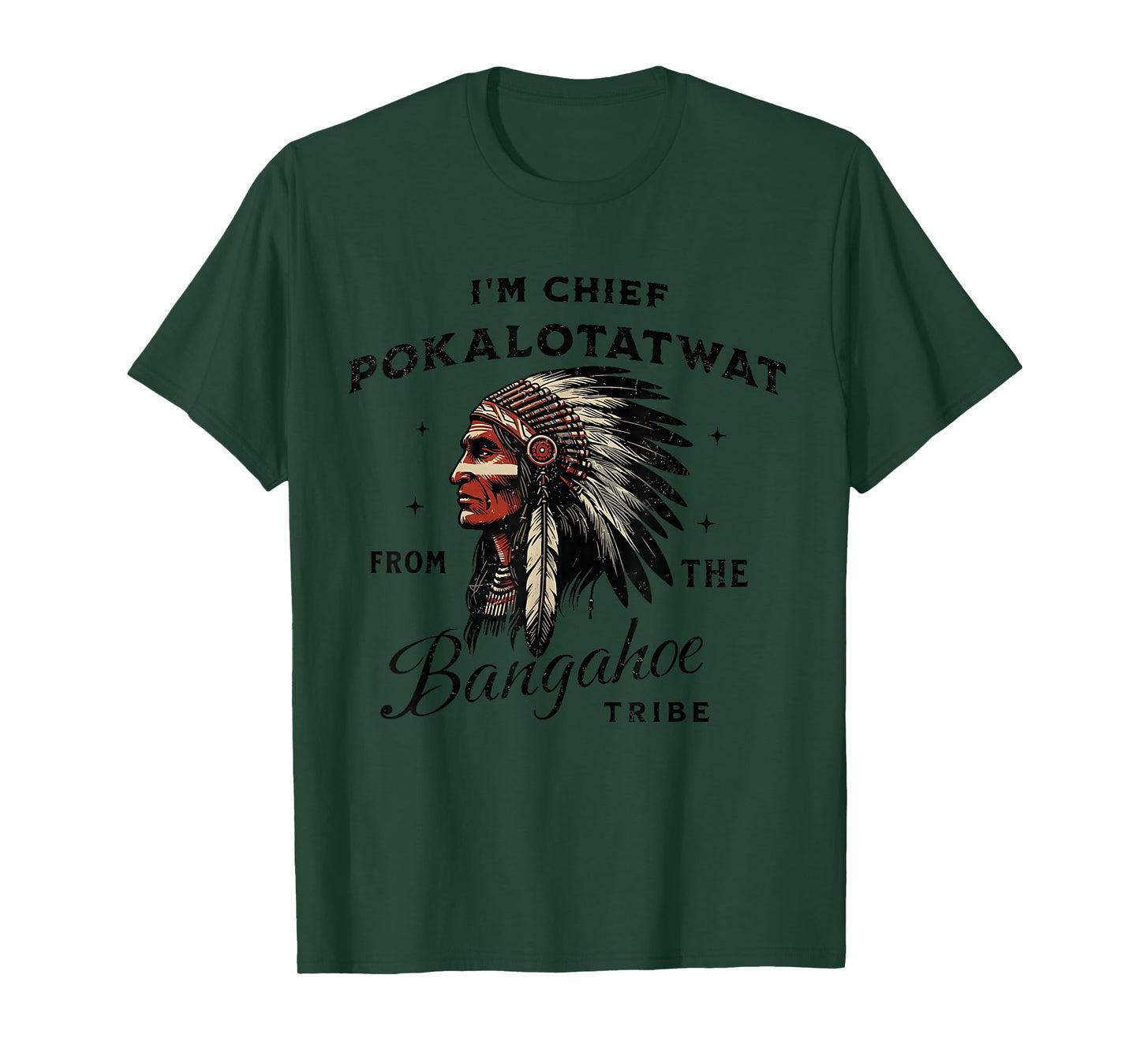 I'm Chief Pokalotatwat from The Tribe Indigenous Native T-Shirt