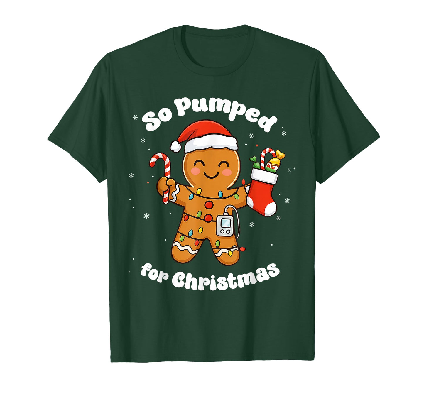 So Pumped for Christmas T1D Funny Gingerbread Diabetic T-Shirt