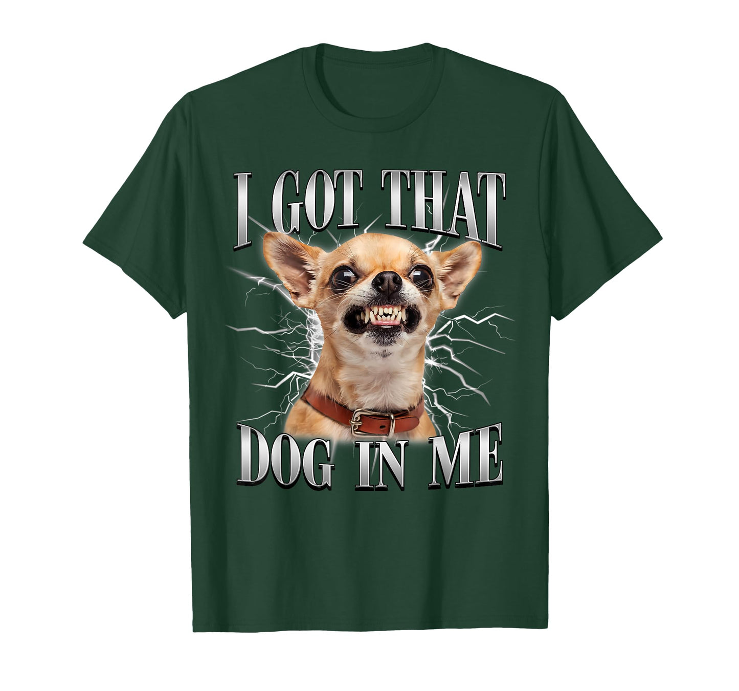 Chihuahua Funny Meme I Got That Dawg in Me Dog Lovers T-Shirt