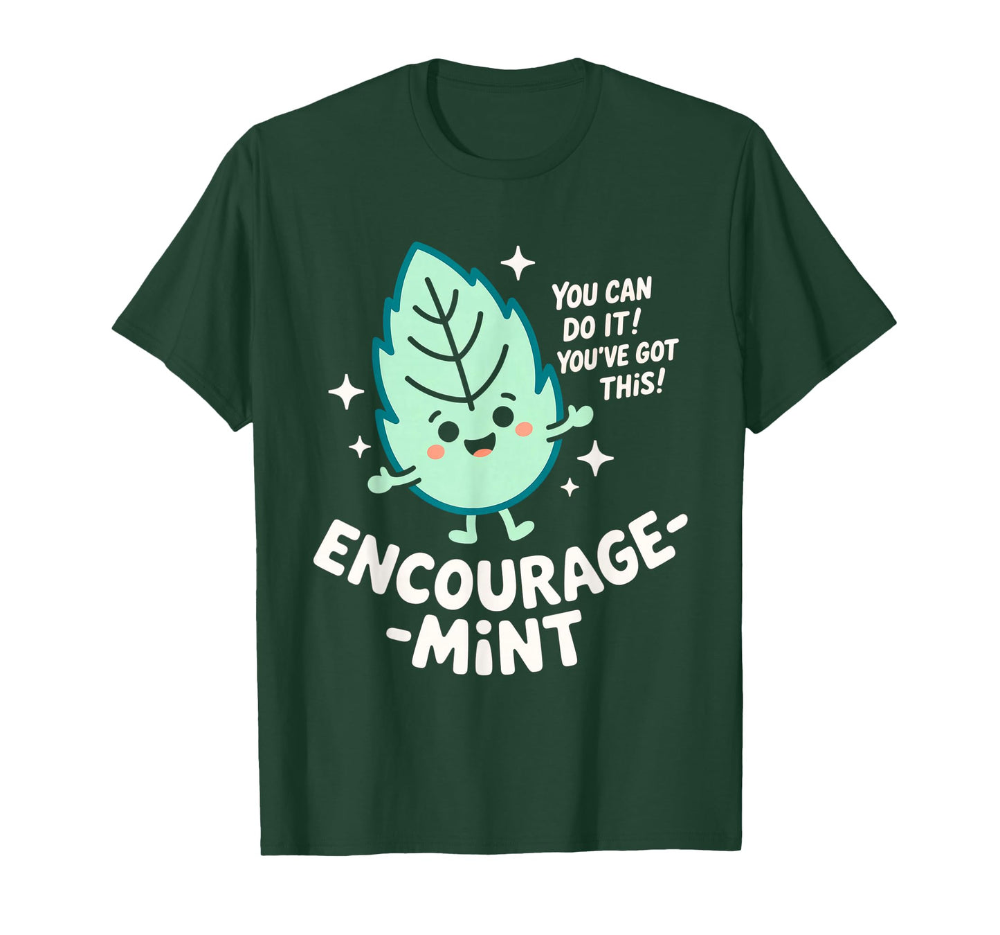 Encourage-Mint Cute Funny Encouragement Pun Motivational T-Shirt