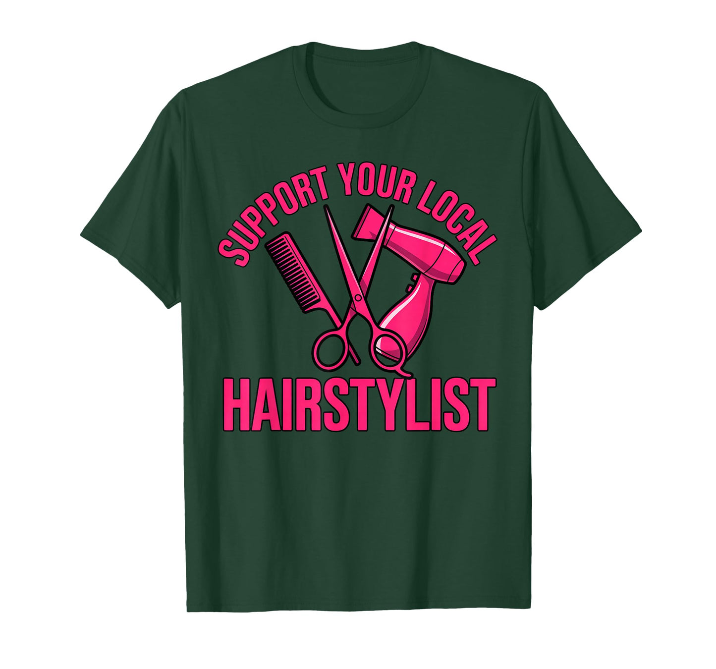 Support Your Local Hairstylist Barber Hair Salon Hairdresser T-Shirt