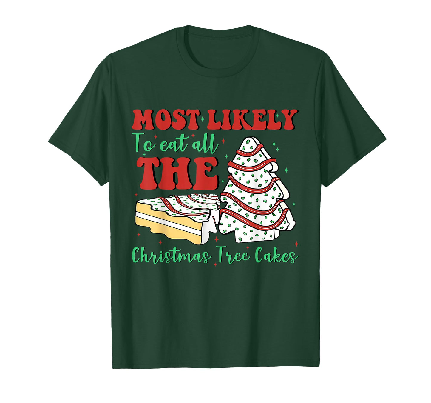 Retro Most Likely to Eat All The Christmas Tree Cakes T-Shirt