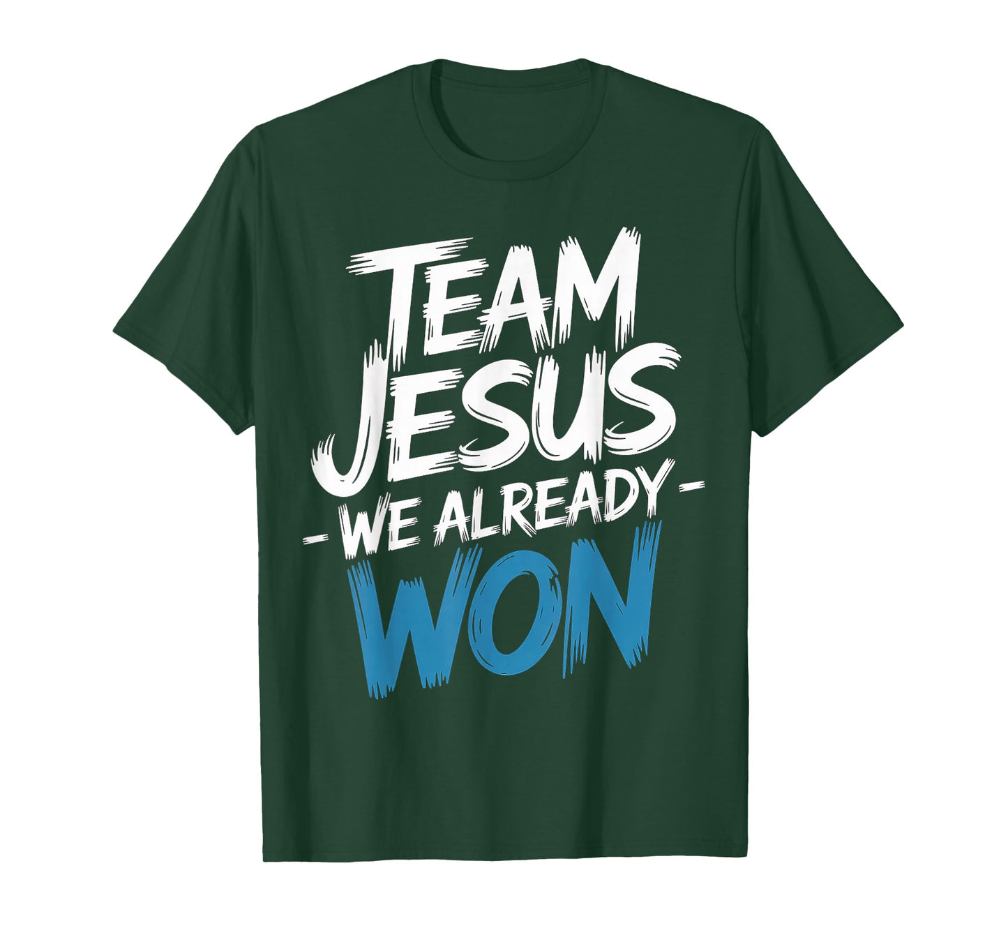 Team Jesus We Already Won Spiritual Winner Victory - T-Shirt