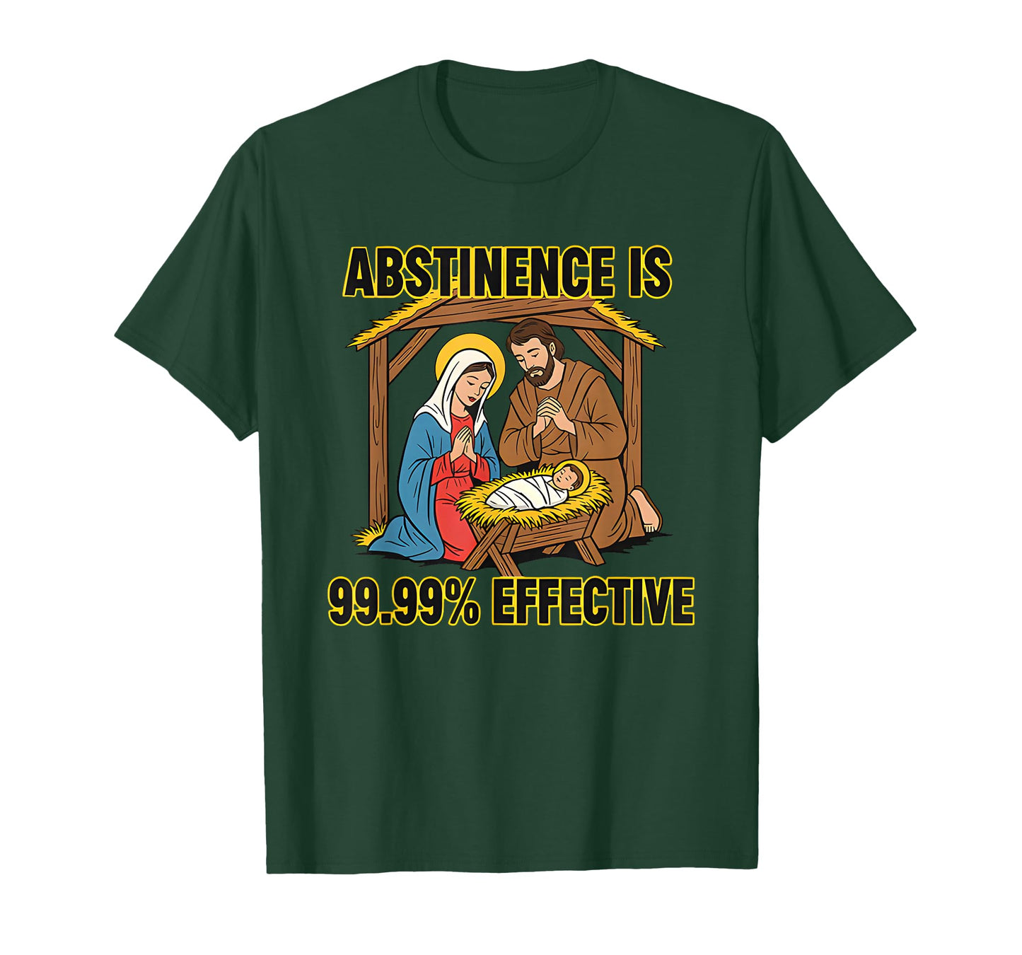 Jesus and Mary Abstinence is 99.99% Effective T-Shirt