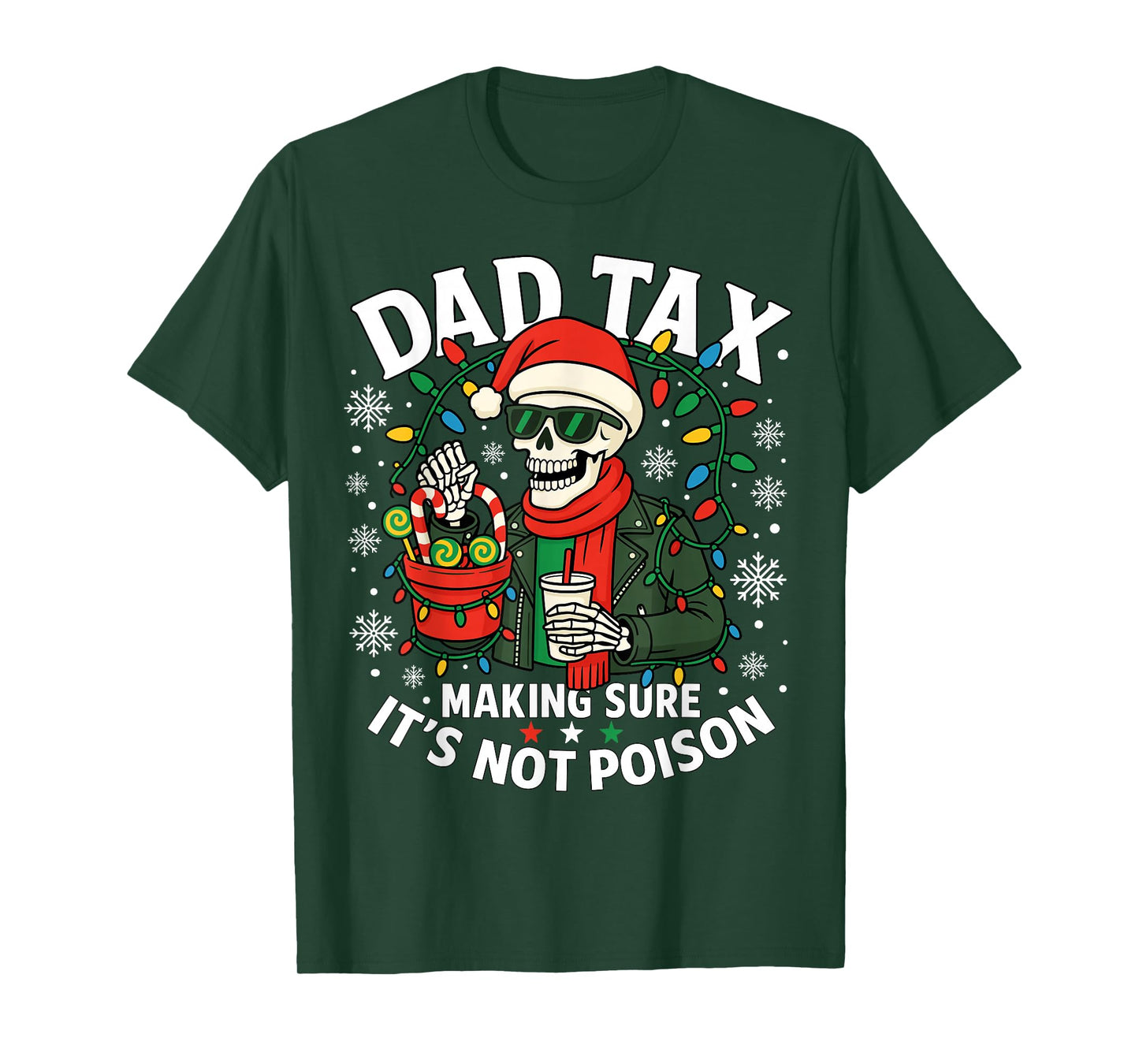 Christmas Dad Tax Making Sure Not Poison Skeleton Papa T-Shirt