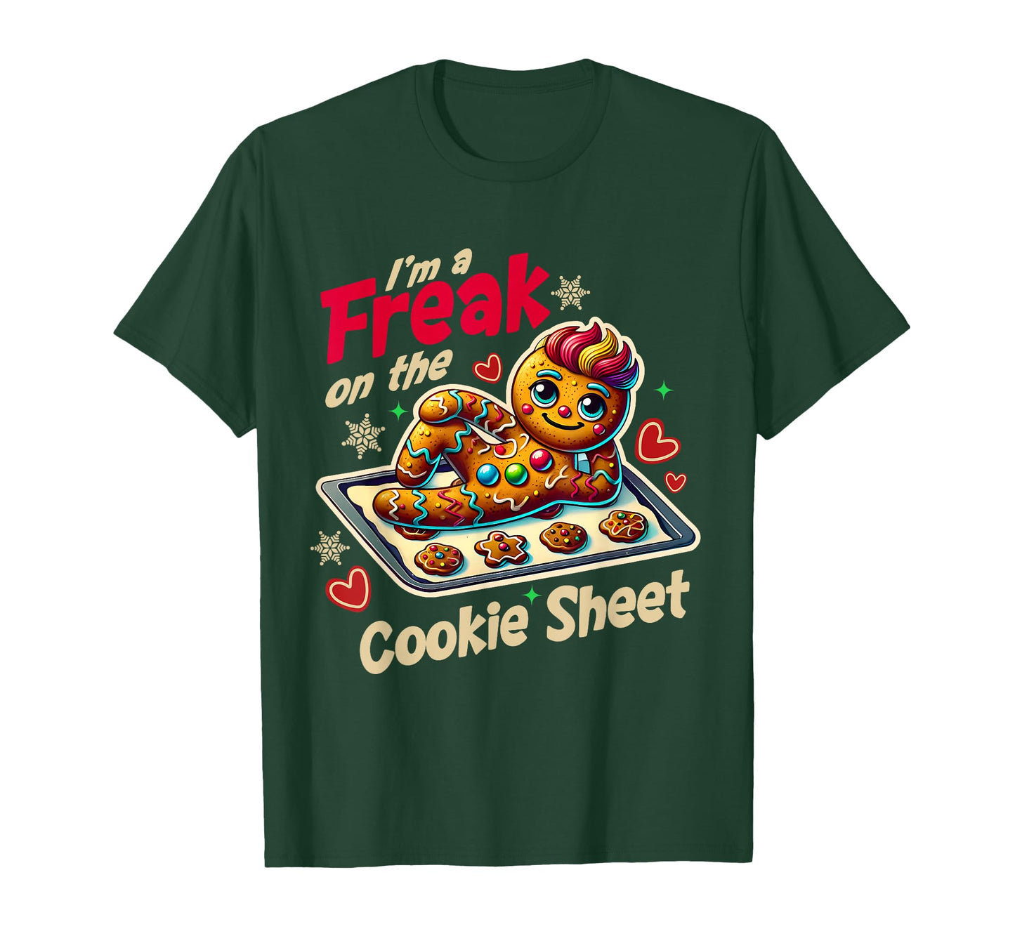 I'm A Freak On The Cookie Sheet I'll Make You Crumb Couples T-Shirt