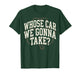 Irish Whose Car We Gonna Take? Shamrock St Paddy's Day T-Shirt