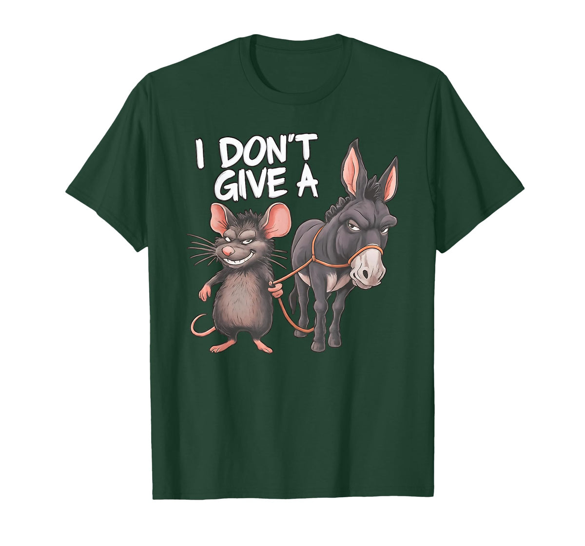 I Don't Give a Rats Ass Mouse Donkey Funny Sarcastic Animal T-Shirt