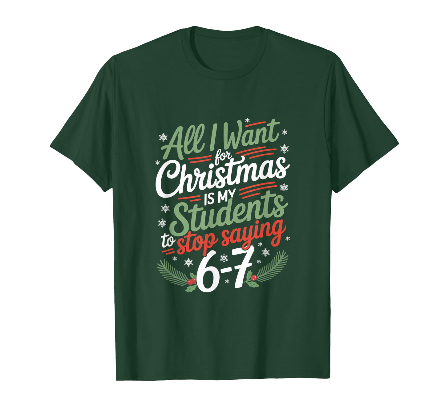 Students Saying 6-7 67 Six Seven Funny Teacher Christmas T-Shirt