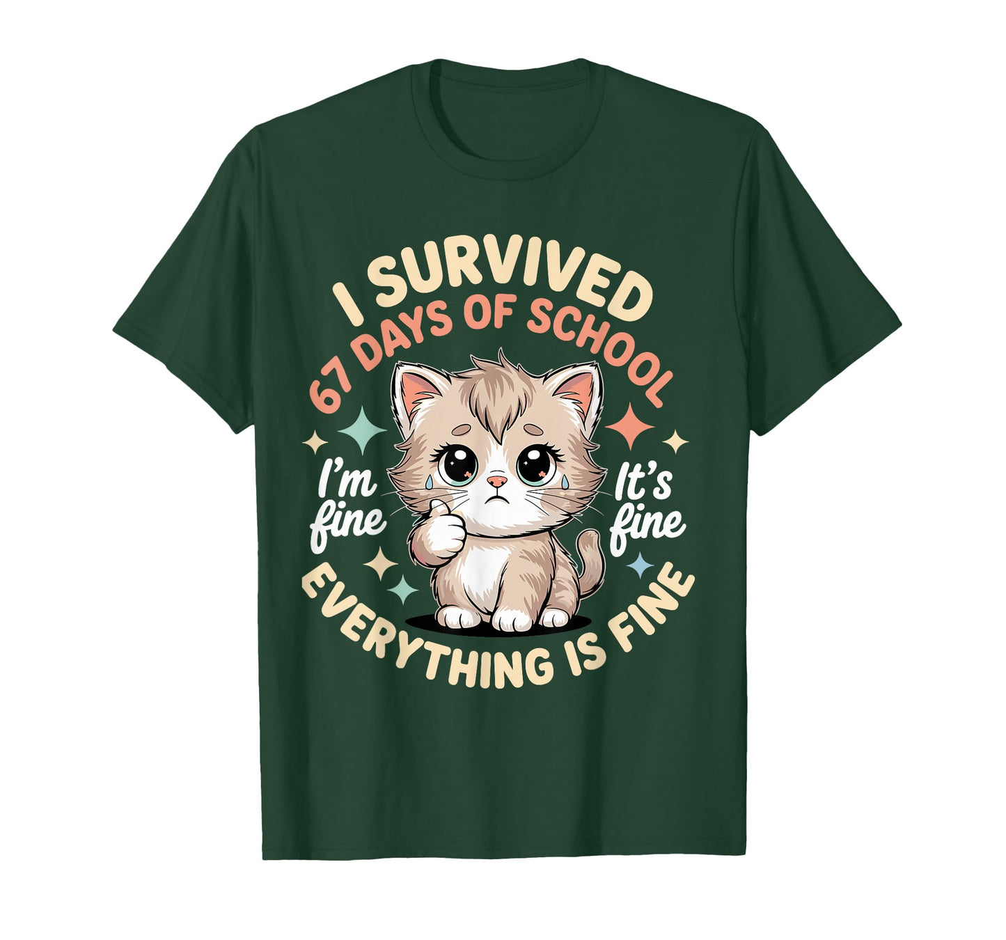 I Survived 67 Days of School Cat It's fine I'm fine Kitty T-Shirt