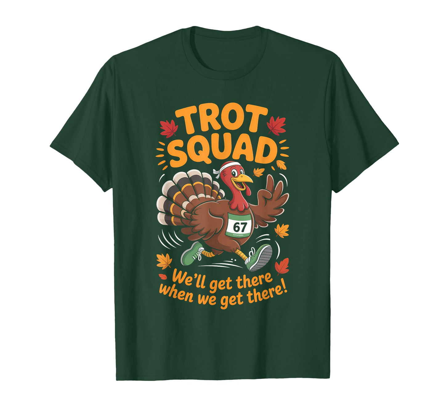 67 Meme Trot Squad Turkey Number 67 Thanksgiving T-Shirt