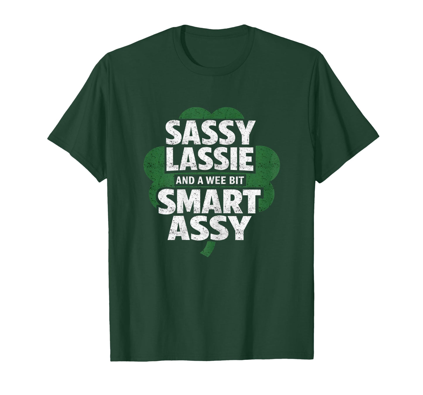 St Patrick Day Sassy Lassie Funny Shamrock Irish Girl Women T-Shirt