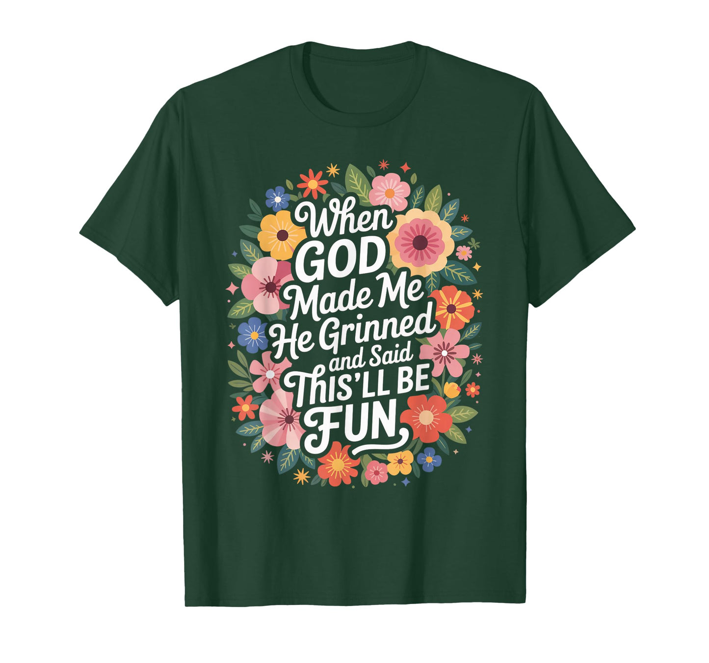 When God Made Me He Grinned Said This'll Be Fun Kids T-Shirt
