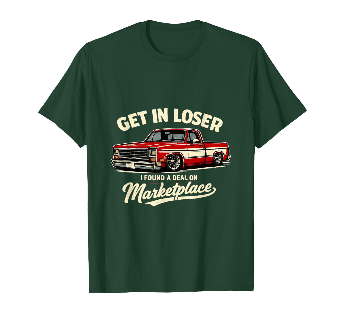 Get in Loser I Found A Deal On Marketplace Meme T-Shirt