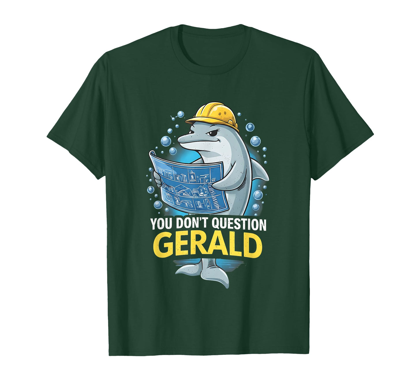 You Don't Question Gerald Funny T-Shirt