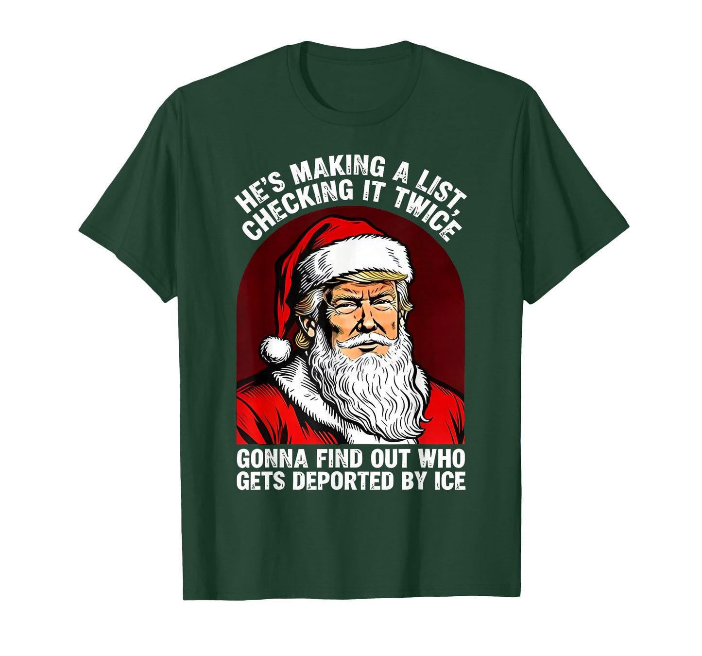 Santa Trump He's Making a List Checking it Twice Christmas T-Shirt