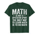 Math is Not A Spectator Sport Learn by Doing Funny T-Shirt