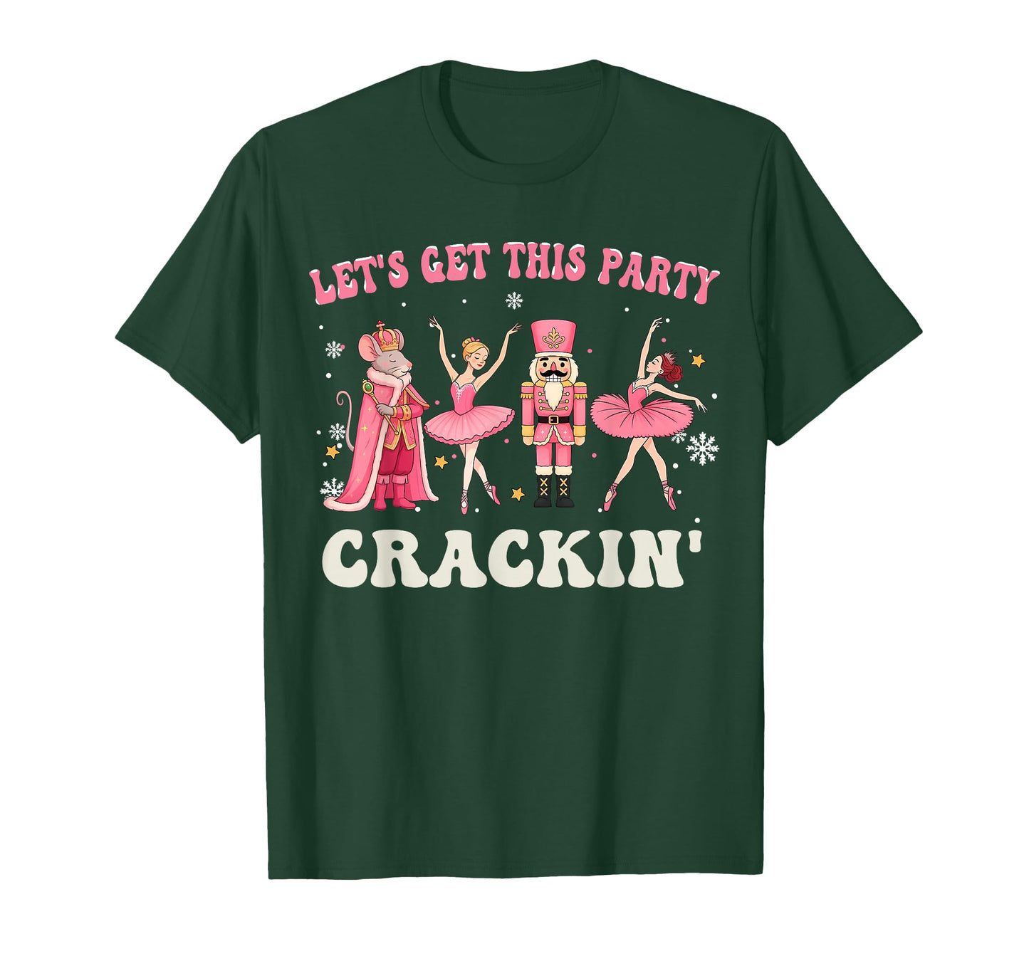 Let's Get This Party Crackin' Nutcracker Pink Christmas Xmas T-Shirt