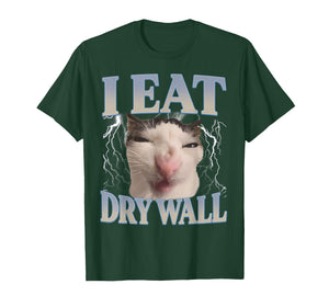 Funny I Eat Dry Wall Silly Cat Meme Men Women Kids Graphic T-Shirt