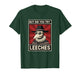 Doctor Plague Retro - But Did You Try Leeches T-Shirt