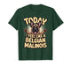 Cartoon Pet Dog Breed Today I Feel Like a Belgian Malinois T-Shirt