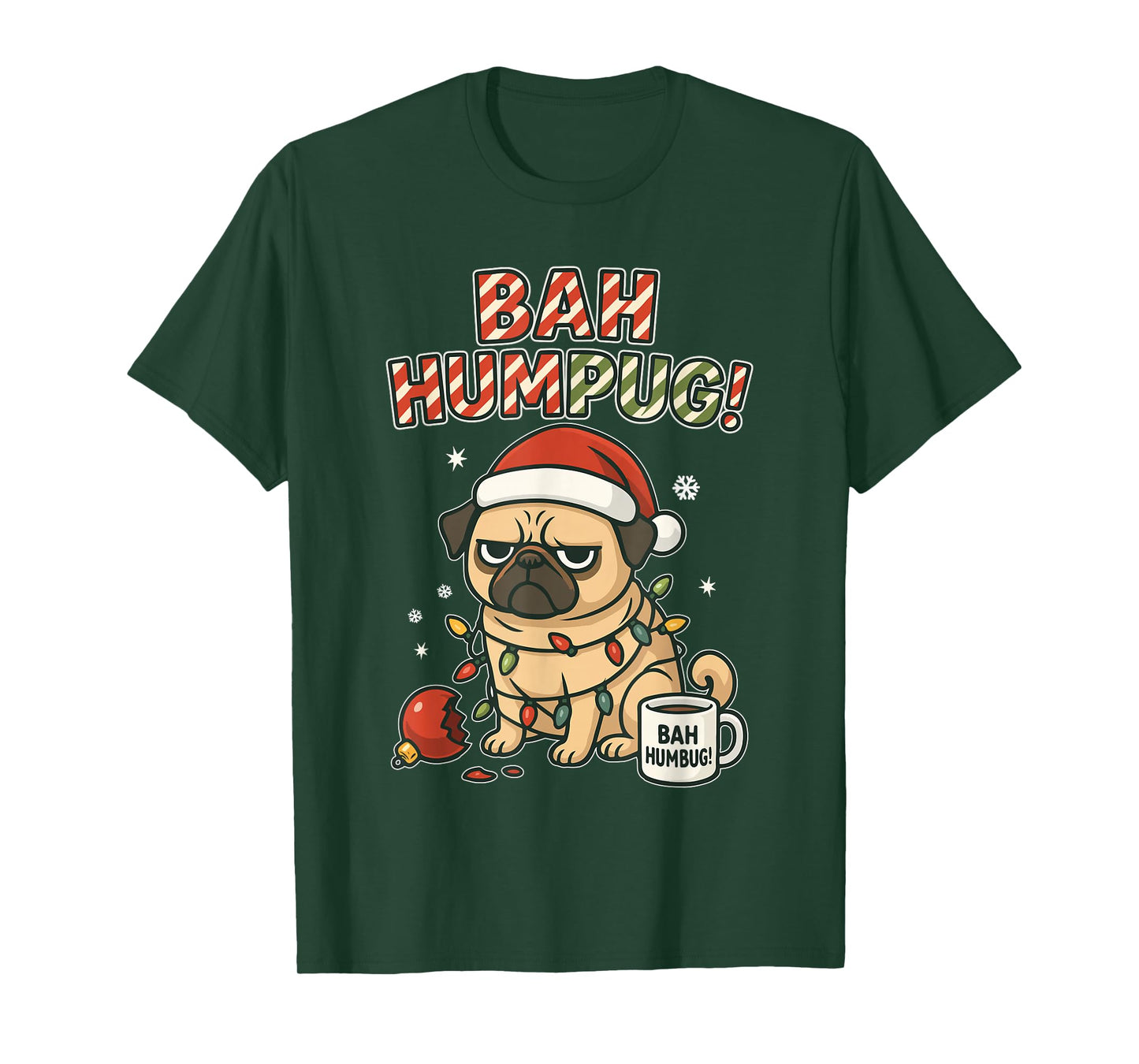 Bah Humbug Cute Christmas Pug for Holiday Haters Sarcastic T-Shirt