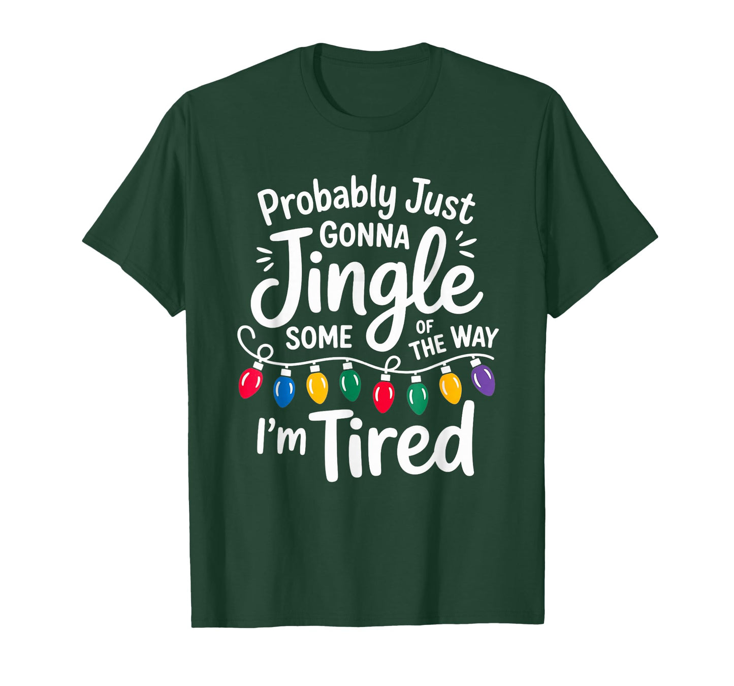 Probably just Gonna Jingle Some of The Way Christmas Nurse T-Shirt