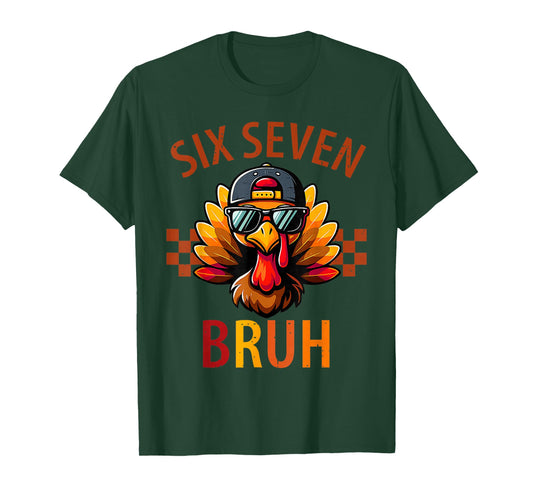 Six Seven Bruh Turkey Thanksgiving 67 Meme Gen Alpha Slang T-Shirt