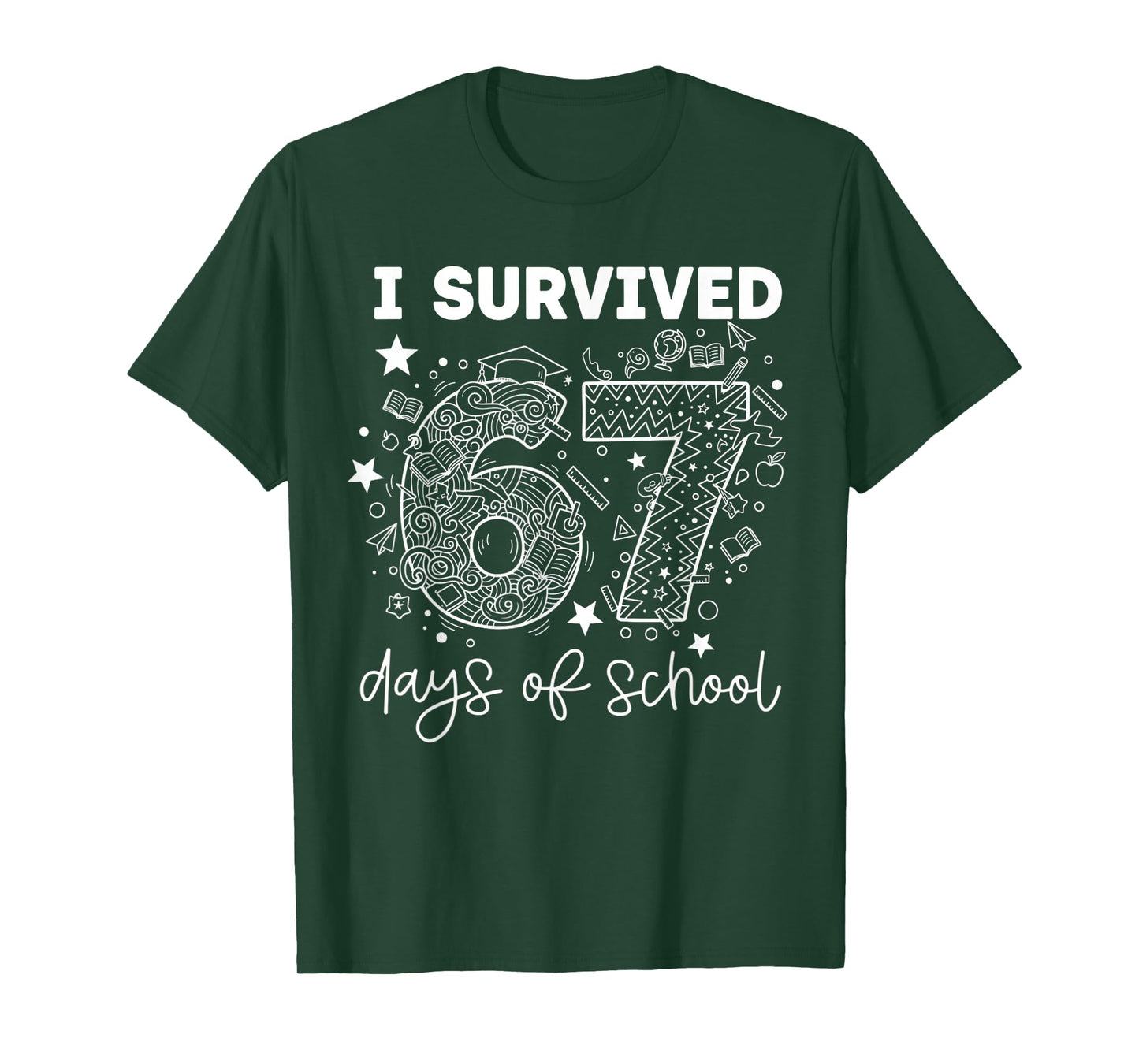 I Survived 67 Days of School Funny 67 Teachers Students Meme T-Shirt