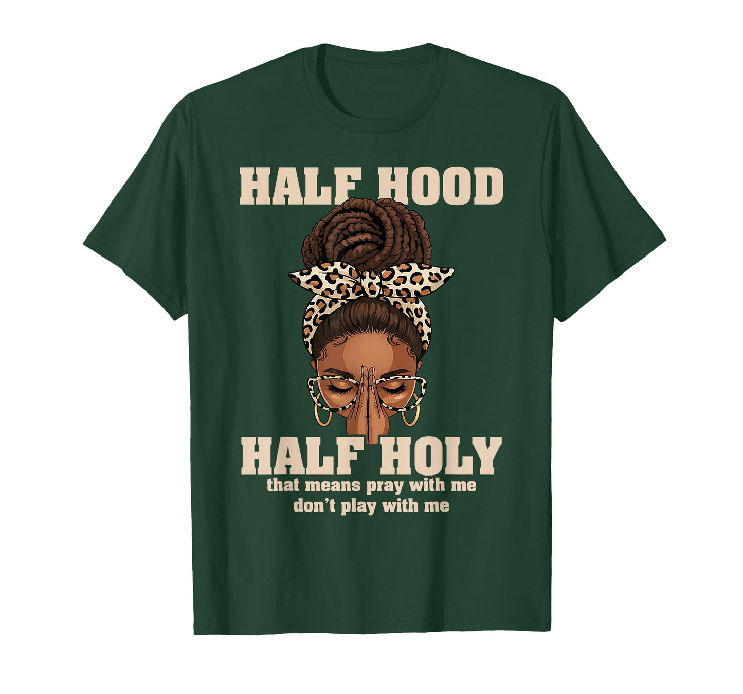 Half Hood Half Holy Pray Christian African Afro Black Women T-Shirt