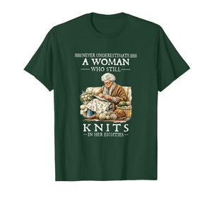 Never Underestimate A Woman Who Still Knits T-Shirt