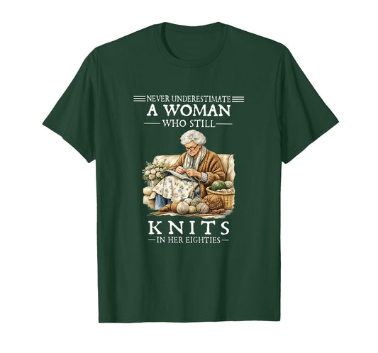 Never Underestimate A Woman Who Still Knits T-Shirt