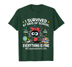 I Survived 67 Days of School Its Fine Im Fine Counselor Life T-Shirt